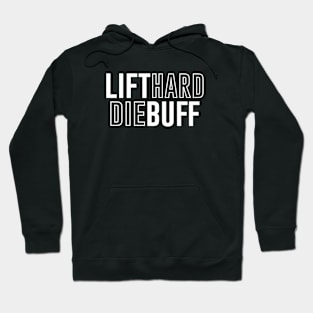 Lift Hard Die Buff Hoodie